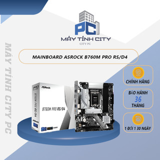 Mainboard asrock b760m pro rs/d4 - new bảo hành chính hãng