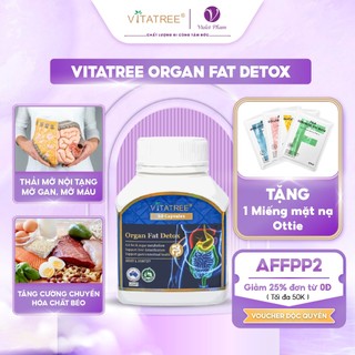 Vitatree Organ Fat Detox  hỗ trợ giảm cân thanh lọc cơ thể giúp ngăn ngừa tích tụ mô mỡ, không gây cảm giác mệt mỏi 60v