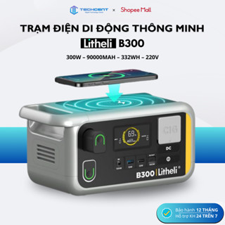 Siêu Phẩm Camping Trạm Điện Litheli B300 (300W – 90000mAh – 332Wh – 220V)