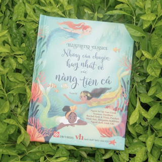 Sách - Illustrated Classics - Những câu chuyện hay nhất về các nàng tiên cá - đinh tị books