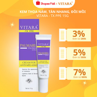 Kem thoa nám tàn nhang đồi mồi Vitara - TX PPE ngăn ngừa và giảm nám, tàn nhang, đồi mồi mới xuất hiện trên mặt 15g