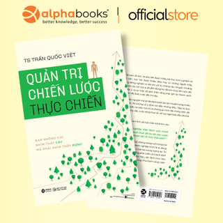 Sách - quản trị chiến lược thực chiến - bạn không chỉ nhìn thấy cây mà phải nhìn thấy rừng