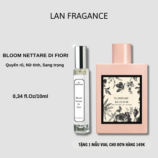 Nước Hoa Nữ Bloom Nettare Di Fiori EDP Chính Hãng PL PERFUME 10ml Phong Cách Nữ Tính Sang Trọng