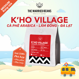 "Cà phê đặc sản rang mộc Arabica 100% K'HO VILLAGE, rang vừa (espresso, phin) THE MARRIED BEANS (Gói 250G)