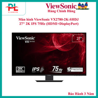 Màn hình ViewSonic VX2780-2K-SHDJ 27" 2K IPS 75Hz (HDMI+DisplayPort) - Hàng Chính Hãng