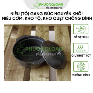 Niêu (tộ) gang đúc nguyên khối, niêu cơm, kho tộ chống dính