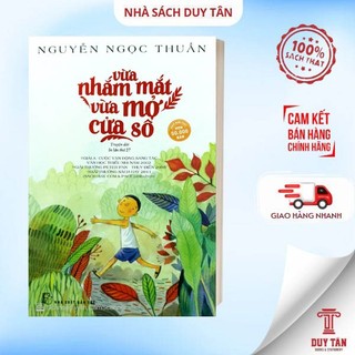 Sách - vừa nhắm mắt vừa mở cửa sổ - nxb trẻ