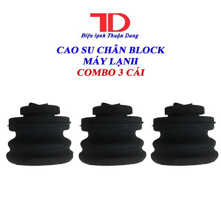Combo 3 cao su chân block máy lạnh, bộ 3 cục cao su chống rung chân block máy lạnh TD Điện lạnh Thuận Dung