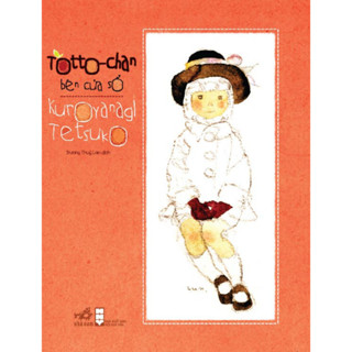 Sách - Totto-chan bên của sổ (Kuroyanagi Tetsuko) (Nhã Nam Tái bản 2024)