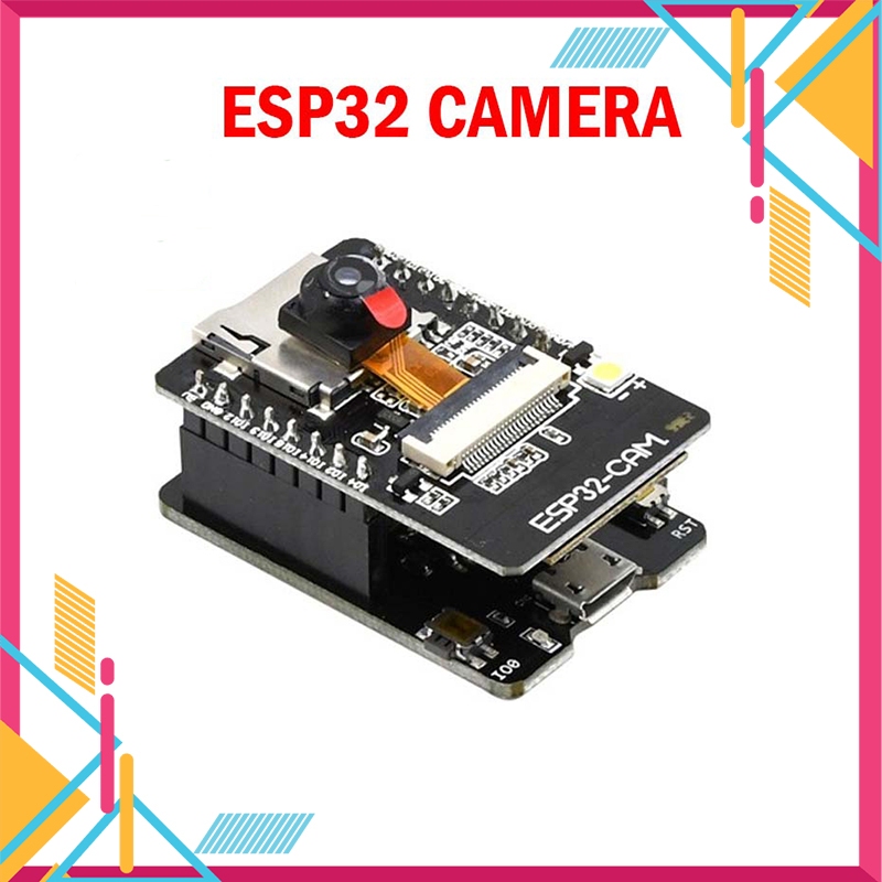 Module ESP32-CAM camera OV2640 DIY wifi tích hợp wifi + bluetooth 4.0 [Đủ bộ mạch nạp + camera]