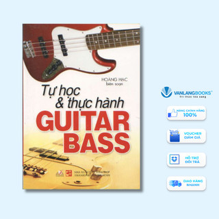 Sách TL - Tự Học & Thực Hành Guitar Bass (2014-2019) - VLB