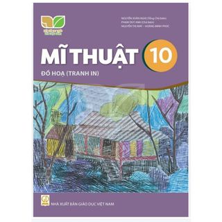 Sách giáo khoa - Mĩ thuật 10: Đồ họa tranh in - Kết nối tri thức với cuộc sống