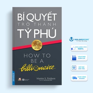Sách Bí Quyết Trở Thành Tỷ Phú - Văn Lang