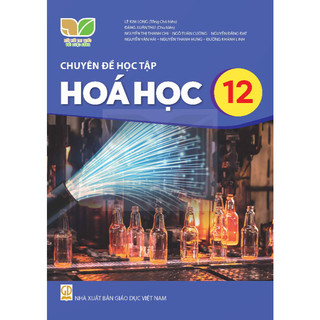 Sách giáo khoa - chuyên đề học tập hóa học 12 - kết nối tri thức với cuộc sống