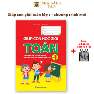 Sách - Giúp Con Học Giỏi Toán Lớp 1 - Theo chương trình sách giáo khoa mới