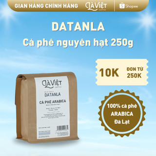 Cà phê nguyên hạt là việt, chuyên dụng pha thủ công, đà lạt series 2: datanla 100% arabica 250gr vị thanh nhẹ