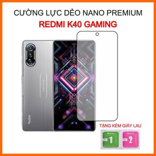 Cường lực Xiaomi Redmi K40 Gaming, cường lực dẻo 9H+