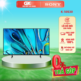 K-50s30 - miễn phí công lắp đặt - google tivi sony 4k 50 inch k-50s30 - bảo hành chính hãng