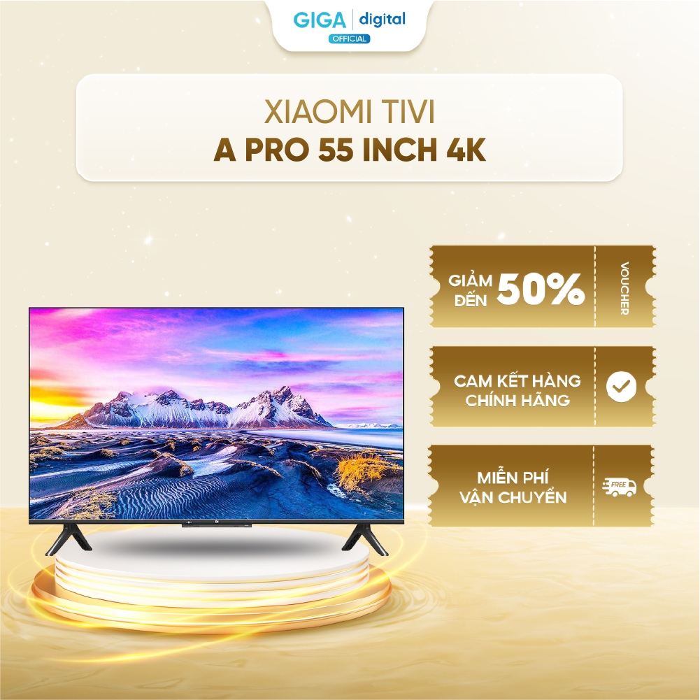 Xiaomi Tivi A Pro 55 inch 4K - BH 24 Tháng - Chính Hãng