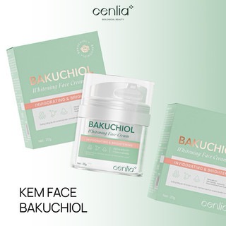 KEM FACE CENLIA (KEM DƯỠNG BAKUCHIOL) dưỡng trắng da mặt, mịn da, giúp da đều màu, se khít lỗ chân lông.