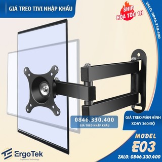 Giá Treo Màn Hình Xoay Đa Năng ErgoTek E03 17 - 32 Inch - Giá Treo Tv / Tay Arm Màn Hình Xoay 360 Độ [ Cao Cấp Hơn S32 ]