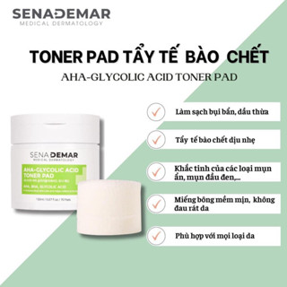 Toner pad sena demar AHA-GLICOLIC ACID TONER PAD+ sữa rửa mặt sena demar PH BALANCED DEEP CLEANSING FOAM_senademar 