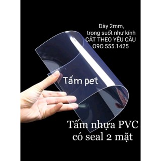 Tấm Pet. tấm nhựa PVC trong suốt  dày 2mm cắt theo yêu cầu