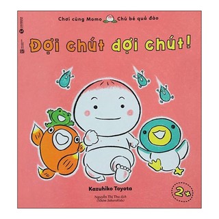 Sách - chơi cùng momo - đợi chút đợi chút 2+