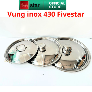 Nắp vung nồi inox FIVESTAR dùng đậy nồi và chảo size 16, 18 , 20 , 22, 24, 26, 28 , 30, 32cm - hàng chính hãng