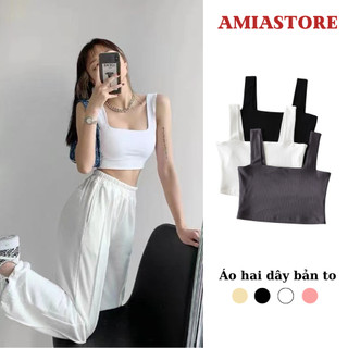 Áo 2 dây bản to có mút ngực 2 dây dễ phối đồ amiastore
