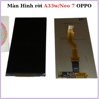 Màn hình rời a33/neo 7 oppo