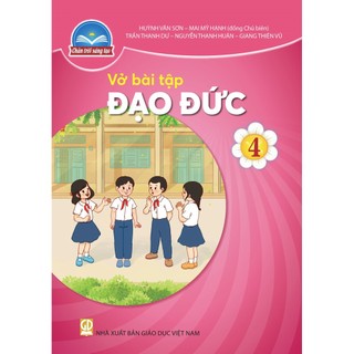Sách bài tập - Đạo đức 4 - Chân trời sáng tạo