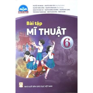 Sách bài tập - Mĩ thuật 6 - Chân trời sáng tạo