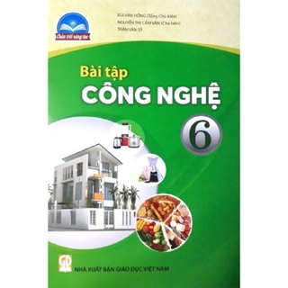 Sách bài tập - Công nghệ 6 - Chân trời sáng tạo