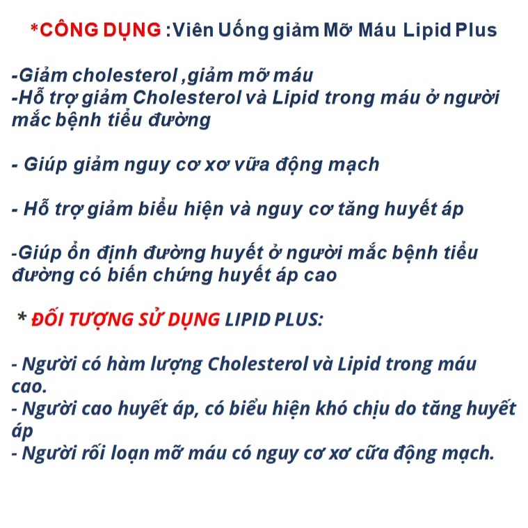 Viên Uống giảm Mỡ Máu Lipid Plus Hỗ Trợ giảm Cholestorol Máu ,giảm Nguy Cơ Xơ Vữa Động Mạch, giảm Nguy Cơ Tăng Huyết áp
