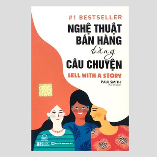 Sách Nghệ thuật bán hàng bằng câu chuyện - Cách để trở thành người bán hàng chuyên nghiệp