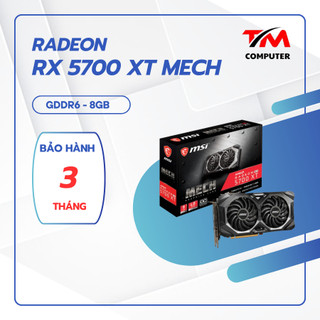  Card màn hình MSI Radeon RX 5700 XT MECH OC 8GB - Bảo hành 3 Tháng 