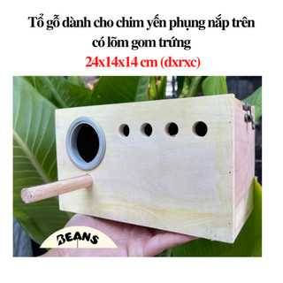 Tổ gỗ dành cho chim yến phụng nắp trên có lõm gom trứng 24x14x14 cm giá rẻ nhất thị trường