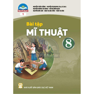 Sách bài tập - Mĩ thuật 8 - Chân trời sáng tạo