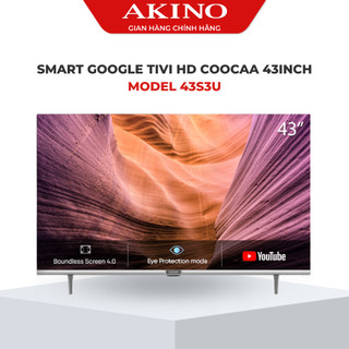 Smart tv fhd - tv thông minh hd coocaa 43 inch chân viền kim loại - model 43s3u - hàng chính hãng