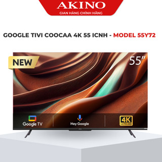Smart tv google tv - tivi thông minh coocaa 4k 55 inch - model 55y72 - hàng chính hãng