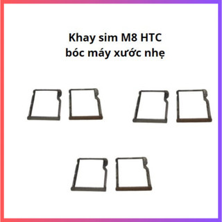 Khay sim HTC M8 tháo máy hơi xước