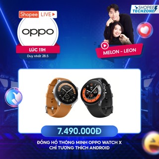 Đồng hồ thông minh OPPO Watch X | Chỉ tương thích ANDROID - Hàng chính hãng