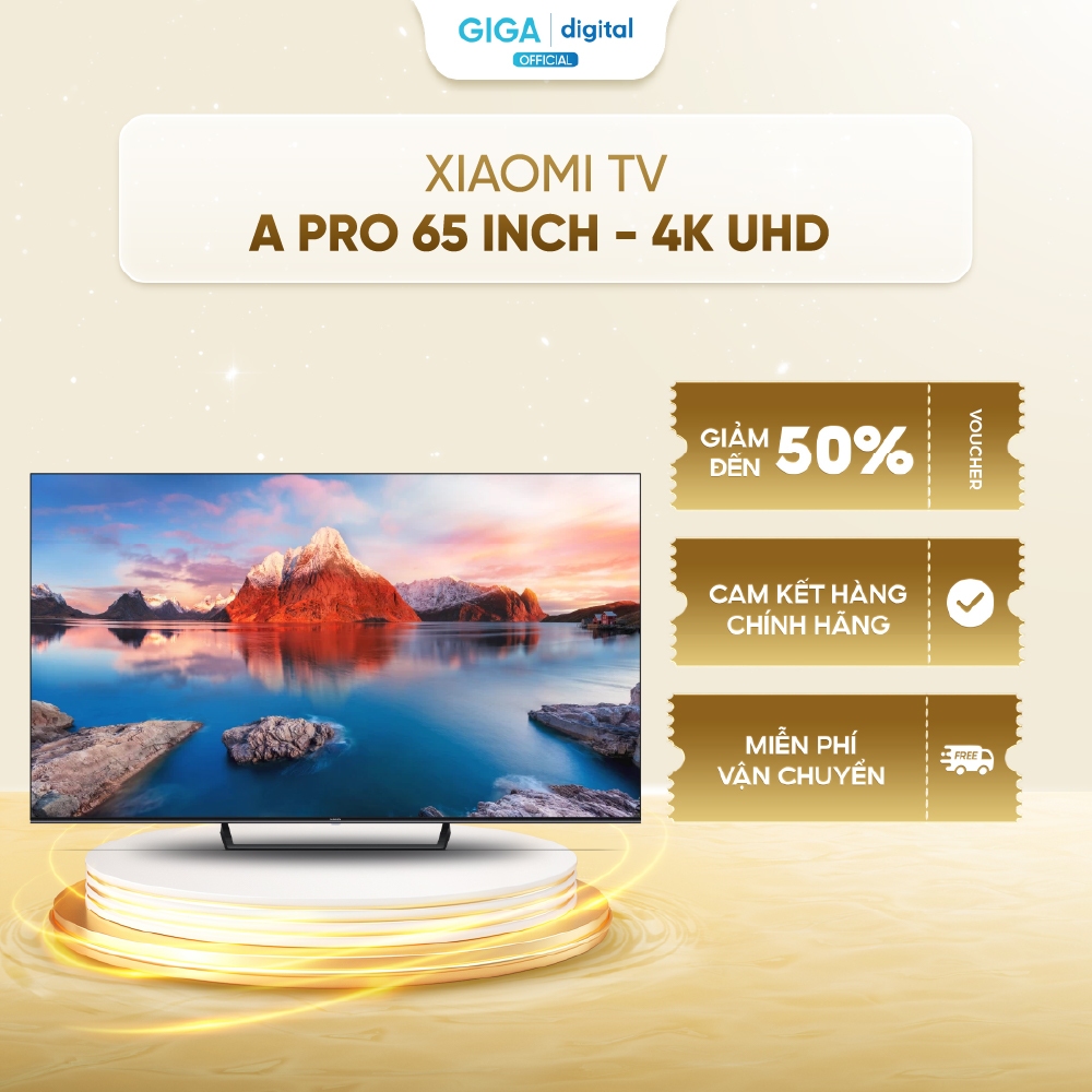 Xiaomi TV A Pro 65 inch - 4K UHD - Chính Hãng - BH 24 Tháng