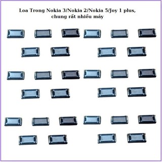 Loa Trong Nokia 3/Nokia 2/Nokia 5/Joy 1 plus,chung rất nhiều máy