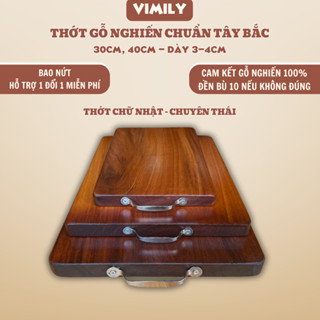 Thớt gỗ nghiến núi đá Tây Bắc vuông cắt thái xắt thức ăn cao cấp VIMILY cực bền nhiều kích thước