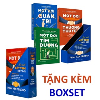 Bộ Sách Kết Tinh Một Đời : Một Đời Thương Thuyết + Một Đời Quản Trị + Một Đời Như Kẻ Tìm Đường ( 3 cuốn)