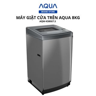 Máy giặt cửa trên aqua 8kg aqw-ks80gt.s - miễn phí vận chuyển toàn quốc - hỗ trợ lắp đặt
