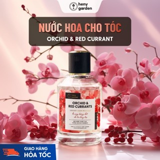 Xịt Thơm Tóc, Nước Hoa Tóc Hương Hoa Lan Orchid & Red Currant 100mL HENY GARDEN - Xịt Dưỡng Tóc Lưu Hương Lâu