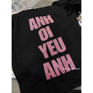 Áo thun in chữ kim tuyến anh oi yeu anh unisex nam nữ shop.lucas